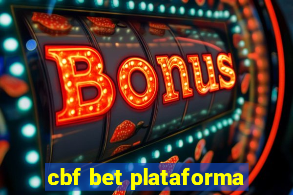 cbf bet plataforma